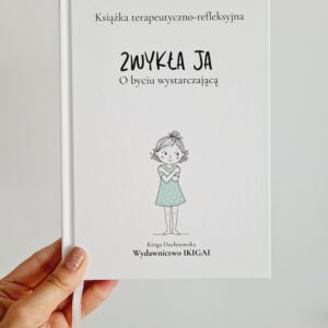 Zwykła Ja. O byciu wystarczającą